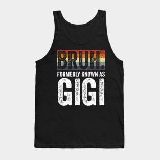 Bruh Formerly Known as Gigi Vintage Tank Top